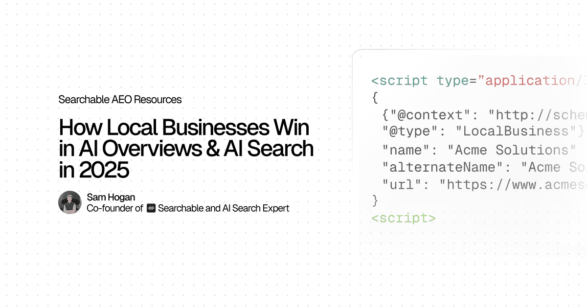 How Local Businesses Win in AI Overviews & AI Search in 2025