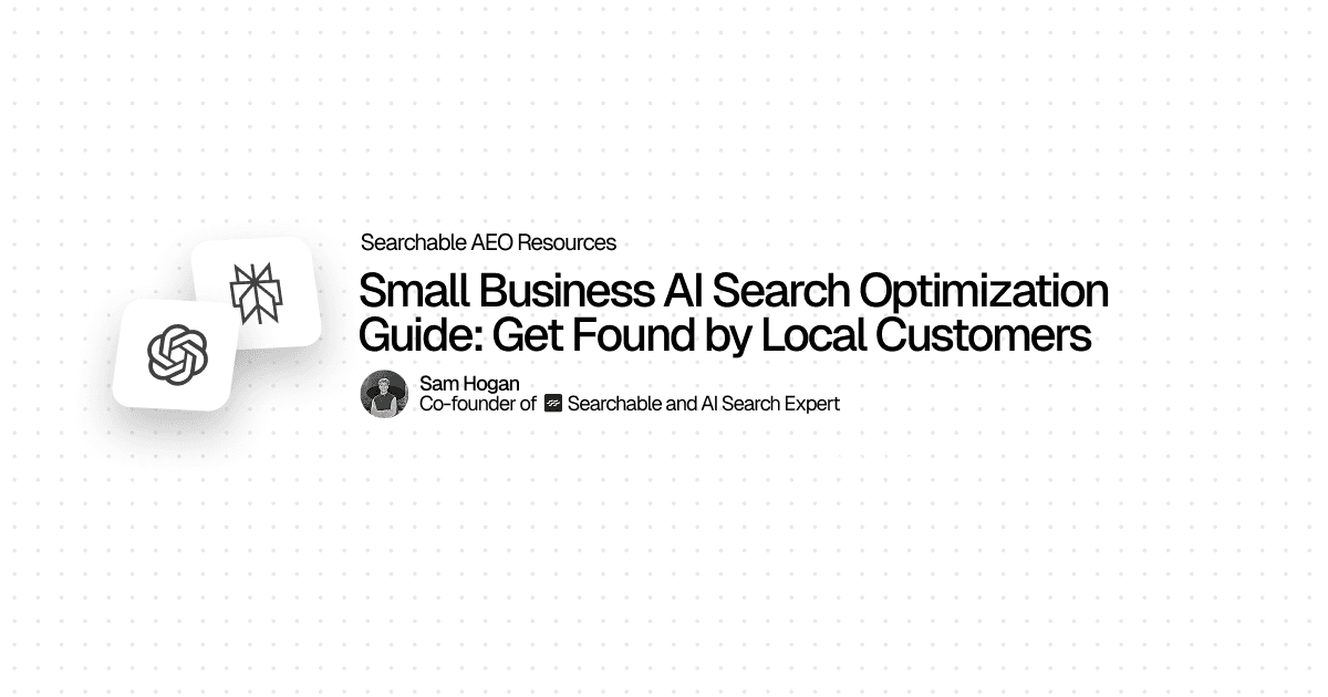 Small Business AI Search Optimization: Get Found by Local Customers